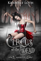 Circus of the Dead: Books 5-9 B0C8QRMC5M Book Cover