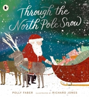Through the North Pole Snow 1529513413 Book Cover