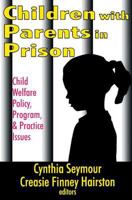 Children with Parents in Prison 076580719X Book Cover