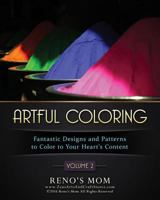 Artful Coloring Volume 2: Fantastic Designs and Patterns to Color to Your Hearts Content 1532817738 Book Cover