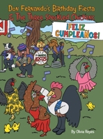 Don Fernando's Birthday Fiesta & the Three Speckled Chickens 1665737506 Book Cover