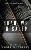 Shadows in Salem: Wicked Tales from the Witch City 0989472620 Book Cover