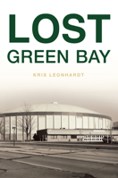 Lost Green Bay 1467158364 Book Cover