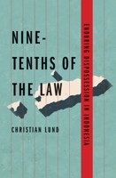 Nine-Tenths of the Law: Enduring Dispossession in Indonesia 0300251076 Book Cover