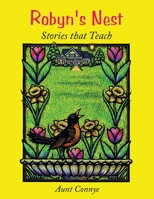 Robyn's Nest: Stories That Teach 1456739484 Book Cover