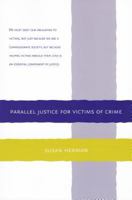 Parallel Justice for Victims of Crime 0615326102 Book Cover