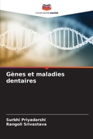 Gènes et maladies dentaires (French Edition) 6207732898 Book Cover