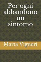 Per ogni abbandono un sintomo 107120226X Book Cover