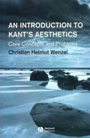 An Introduction to Kant's Aesthetics: Core Concepts and Problems 1405130350 Book Cover