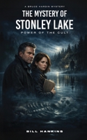 The Mystery of Stonley Lake: Power of the Cult 1971141712 Book Cover