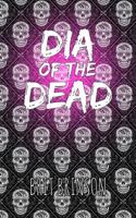 Dia of the Dead 0990740102 Book Cover