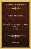 Aus Dem Felde 3743496119 Book Cover