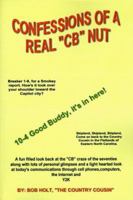 Confessions Of A Real CB Nut 1893652629 Book Cover