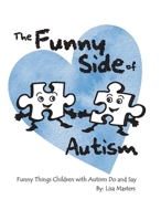 The Funny Side of Autism 0978620291 Book Cover