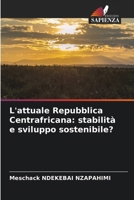 L'attuale Repubblica Centrafricana: stabilità e sviluppo sostenibile? (Italian Edition) 6208933366 Book Cover