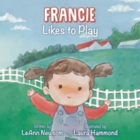 Francie Likes To Play: Francie on the Farm B0CM3XDBCH Book Cover