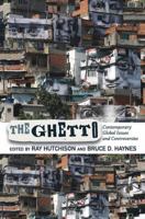 The Ghetto: Contemporary Global Issues and Controversies 0813345030 Book Cover