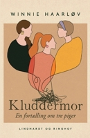 Kluddermor. En fortælling om tre piger 8726708469 Book Cover