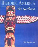 Historic America: The Northwest 1571457135 Book Cover