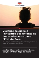Violence sexuelle à l'encontre des enfants et des adolescents dans l'État du Pará (French Edition) 620719019X Book Cover