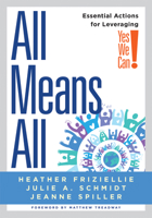 All Means All: Essential Actions for Leveraging Yes We Can! (Collaborative Strategies for General and Special Educators) 1958590096 Book Cover