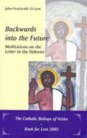 Backwards into the Future - Meditations on the Letter to the Hebrews, with a Guide to Lectio Divina by Carlos Mesters: Carmelite Bible Meditations 0904849309 Book Cover
