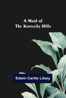 A Maid of the Kentucky Hills 9356705402 Book Cover