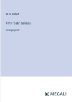 Fifty "Bab" Ballads: in large print 3387002122 Book Cover
