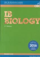 IB Biology Standard Level for exams 2016 + (OSC IB Revision Guides for the International Baccalaureate Diploma) [Apr 27, 2015] Merson-Davies, Ashby 1907374981 Book Cover