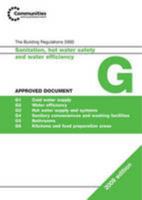 Approved Document G 2009: Sanitation, Hot Water and Water Efficiency 1859463231 Book Cover