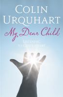 My Dear Child - Listening to God's Heart 034053642X Book Cover