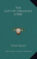 The Gift of Influence 1022024116 Book Cover