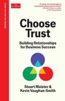 Choose Trust: Building Relationships for Business Success (The Economist Edge Series) 1639368175 Book Cover