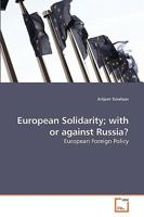 European Solidarity; with or against Russia?: European Foreign Policy 3639213866 Book Cover