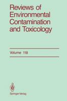 Reviews of Environmental Contamination and Toxicology, Volume 118: Continuation of Residue Reviews 1461277906 Book Cover