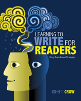 Learning to Write for Readers Using Brain-Based Strategies 0814127827 Book Cover