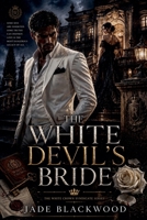 The White Devil's Bride (The White Crown Syndicate) B0H9WY12CT Book Cover