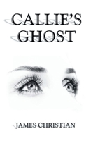 Callie's Ghost 1504981952 Book Cover