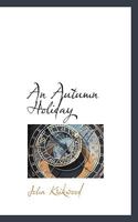 An Autumn Holiday 0469919337 Book Cover