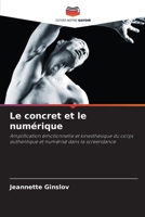 Le concret et le numérique (French Edition) 6208237521 Book Cover