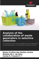 Analysis of the collaboration of waste generators in selective collection 6207306163 Book Cover