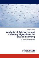 Analysis of Reinforcement Learning Algorithms for Swarm Learning: A Rough Set Approach 3659287318 Book Cover
