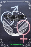 Guía de padres a educación sexual B0C23QPXVY Book Cover