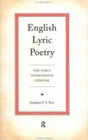 English Lyric Poetry: The Early Seventeenth Century 0415208580 Book Cover