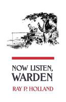 Now Listen, Warden 1616461853 Book Cover