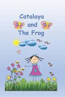 Catalaya and the Frog 1790253489 Book Cover