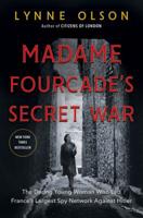 Madame Fourcade's Secret War: The Daring Young Woman Who Led France's Largest Spy Network Against Hitler 0812994760 Book Cover