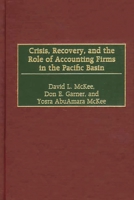 Crisis, Recovery, and the Role of Accounting Firms in the Pacific Basin 1567203116 Book Cover