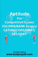 Aptitude for Competitive Exams SSC/RRB/BANK EXAMS/CAT/MAT/ GRE/ GMAT/SAT/CSAT 1.Arithmetic 2.Algebra 3.Numbers 4.Geometry 5.Permutations 6.Statistics&DI: SSC/RRB/BANK EXAMS/CAT/MAT/GRE/GMAT/SAT/CSAT B088N68MM5 Book Cover