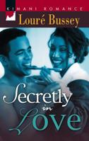 Secretly In Love (Kimani Romance) 1583147853 Book Cover